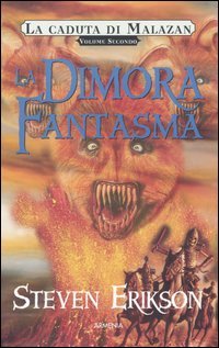 La copertina italiana di La Dimora Fantasma (Deadhouse Gates) di Steven Erikson
