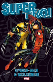 Spider-man&Wolverine-Un altro bel pasticcio: uno dei fumetti pubblicati dalla Gazzetta dello Sport nella collana Supereroi Il Mito